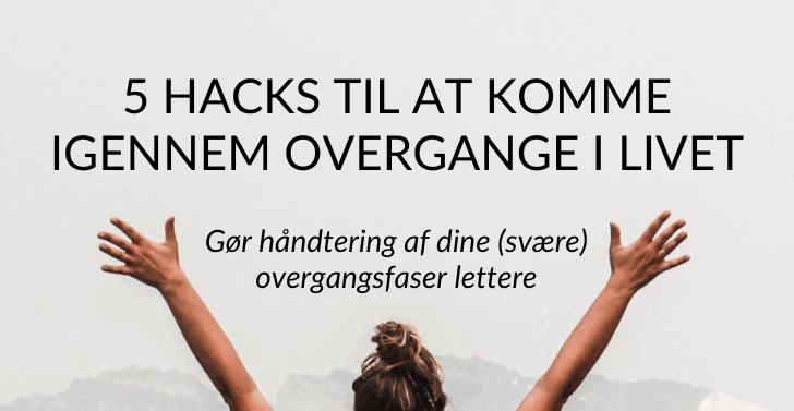 5 hacks til at komme igennem overgange i livet forside e-bog overskrift